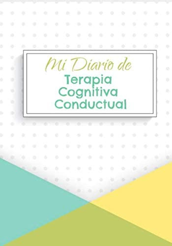 Libro: Mi Diario De Terapia Cognitiva Conductual: Cuaderno D