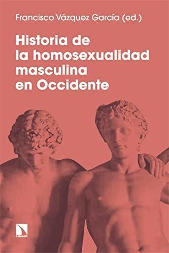 Libro: Historia De La Homosexualidad Masculina En Occidente.