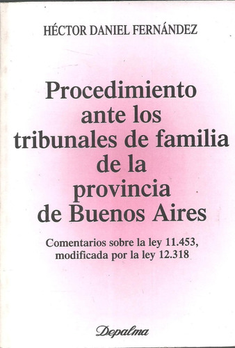 Procedimiento Ante Los Tribunales De Familia Pcia Bs Aires