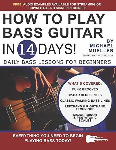 Book : How To Play Bass Guitar In 14 Days Daily Bass Lesson