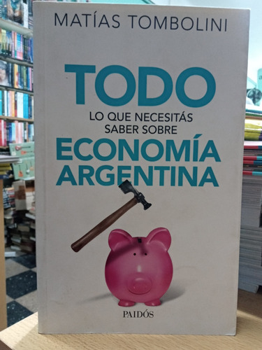 Todo Lo Que Nesesitas Saber De Economia Argentina - Usado 