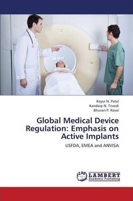 Libro Global Medical Device Regulation : Emphasis On Acti...