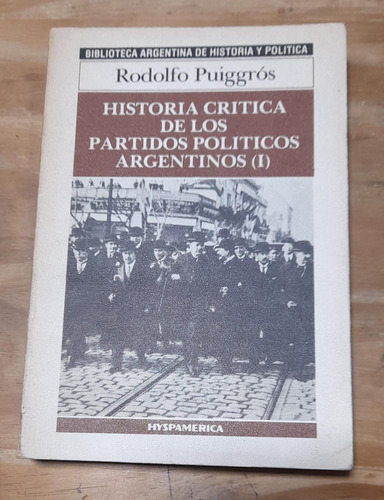 Historia Critica De Los Partidos Politicos Argentinos 1