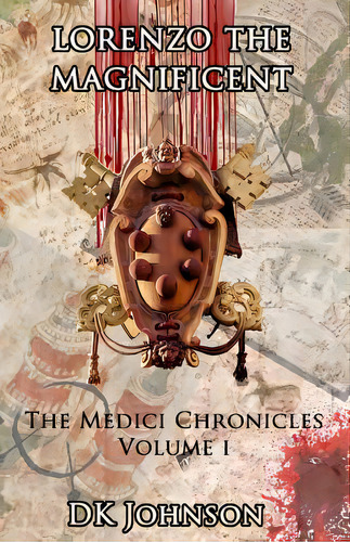 Lorenzo The Magnificient: The Medici Chronicles, Volume I, De Johnson, Dave. Editorial Createspace, Tapa Blanda En Inglés