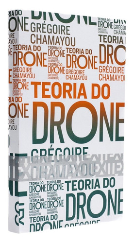 Teoria Do Drone - Grégoire Chamayou