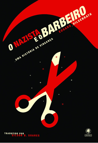 O Nazista e o Barbeiro: Um história de vingança, de Hilsenrath, Edgar. Pinto & Zincone Editora Ltda., capa mole em português, 2013