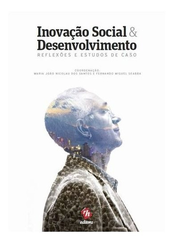 Libro Inovação Social E Desenvolvimento: Reflexões E Estu