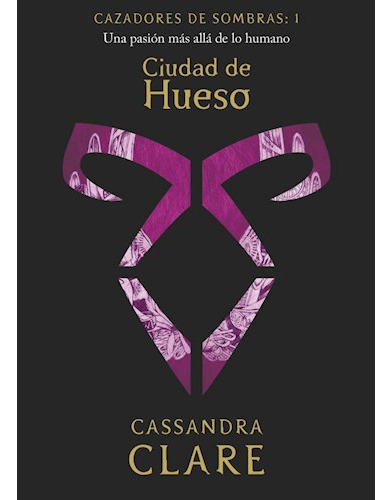 Libro Cazadores De Sombras 1 Ciudad De Hueso (bolsillo) De C