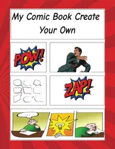 Comprar Libro: Mi Cómic Crea El Tuyo: Cuaderno De Bocetos Para Niños