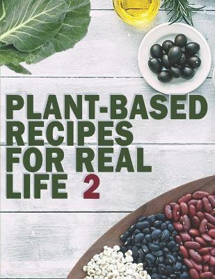 Libro Plant Based Recipes For Real Life Vol. 2 - Sabrina ...