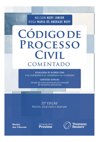 Código De Processo Civil Comentado - 23a Edição 2025 - Nelson Nery Junior, Rosa Maria De Andrade Nery