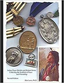 Indian Peace Medals And Related Items Collecting The Symbols