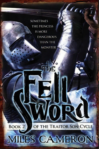 The Fell Sword, De Miles Cameron. Editorial Little Brown Company, Tapa Blanda En Inglés