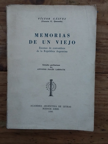 Memorias De Un Viejo. Víctor Gálvez. Zona Caballito D3