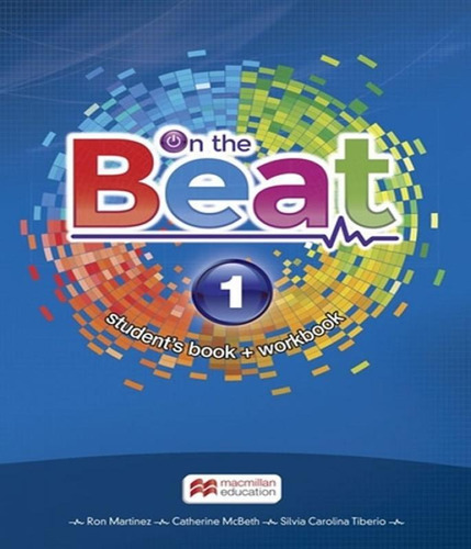 On The Beat 1 - Student´s Book With Workbook And Digital Bo, De Martinez, Ron. Editora Macmillan Do Brasil, Capa Mole Em Inglês