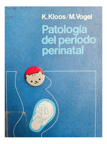 Libro Patologia Del Periodo Perinatal Kloos Y Vogel 150n7