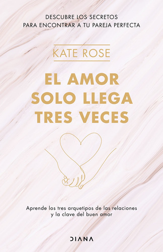 El Amor Solo Llega Tres Veces - Rose, Kate - *