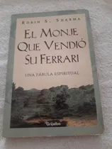 Comprar El Monje Que Vendió Su Ferrari, Una Fábula Espiritual.