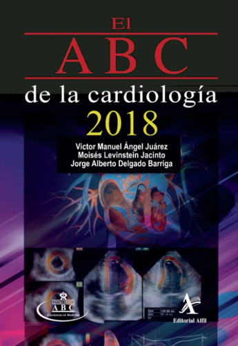 Libro: El Abc De La Cardiología 2018 (spanish Edition)