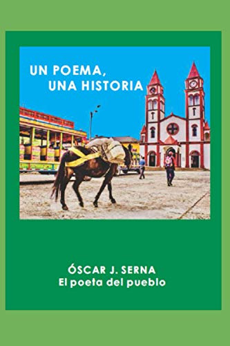 Un Poema Una Historia: Escrito A Una Region Un Pais Un Mundo