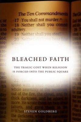 Bleached Faith - Steven Goldberg