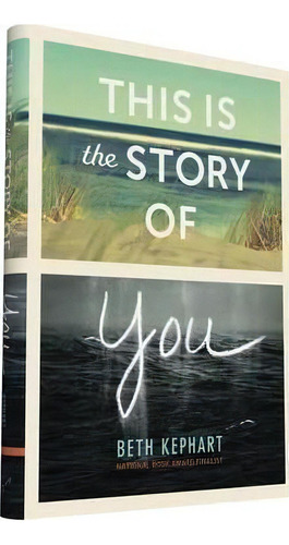 This Is The Story Of You, De Beth Kephart. Editorial Chronicls En Inglés