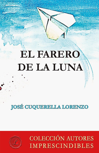 El Farero De La Luna, De José Cuquerella Lorenzo. Editorial Varios, Tapa Blanda En Español, 2022