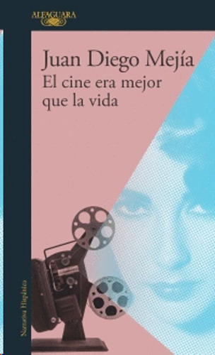 Libro El Cine Era Mejor Que La Vida