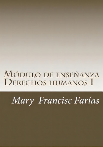 M Dulo De Ense Anza I, De Mary Francisc Farias. Editorial Createspace Independent Publishing Platform, Tapa Blanda En Español