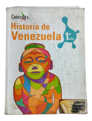 Libro De Historia De Venezuela 1*, Conexos Santillana