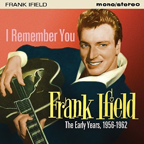 Cd I Remember You - The Early Years 1956-1962 [original...