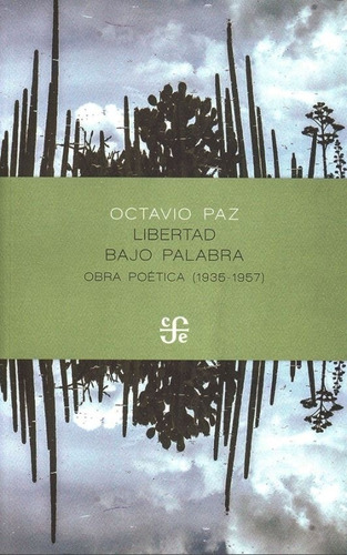 Libertad Bajo Palabra. Obra Poética (1935-1957) - Carlos; Pa