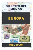 Comprar Libro: Billetes Del Mundo Europa: Full Color Billetes Para Y