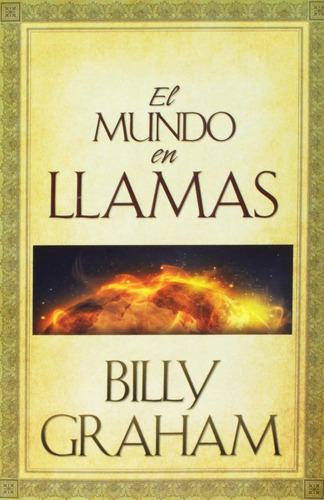 El Mundo En Llamas · Billy Graham · Mundo Hispano