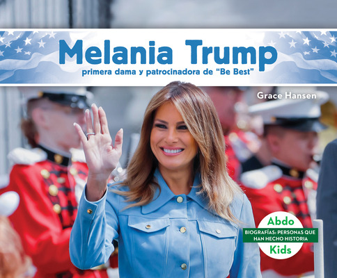 Libro Melania Trump: Primera Dama Y Patrocinadora De Be B...