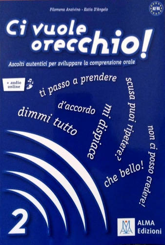 Ci Vuole Orecchio! 2. Audio Online. Livello A2 / B1
