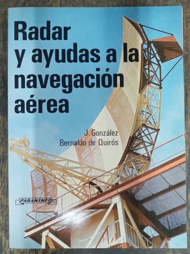 Radar Y Ayudas A La Navegacion Aerea * J. Gonzalez Quiros *
