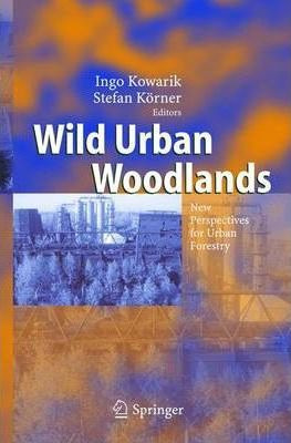 Libro Wild Urban Woodlands : New Perspectives For Urban F...
