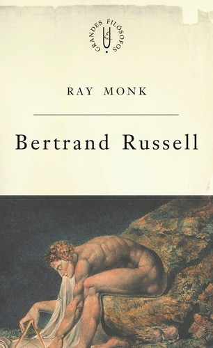 Bertrand Russell: Matemática, sonhos e pesadelos, de Monk, Ray. Fundação Editora da Unesp, capa mole em português, 2001