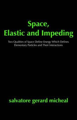Libro Space, Elastic And Impeding : Two Qualities Of Spac...