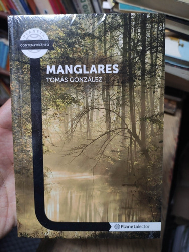 Manglares - Tomas González - Libro Original Nuevo 