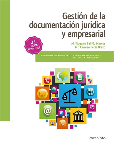 GestiÃÂ³n de la documentaciÃÂ³n jurÃÂdica y empresarial 3.ÃÂª ediciÃÂ³n, de BAHILLO MARCOS, MARÍA EUGENIA. Editorial Ediciones Paraninfo, S.A, tapa blanda en español