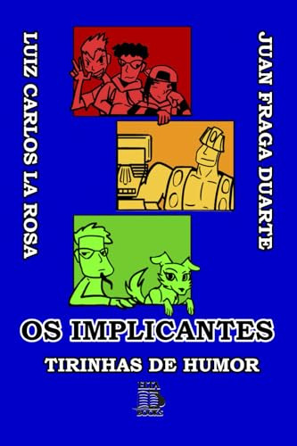 Os Implicantes: Tirinhas De Humor