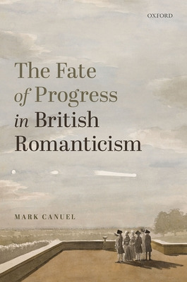Libro The Fate Of Progress In British Romanticism - Canue...