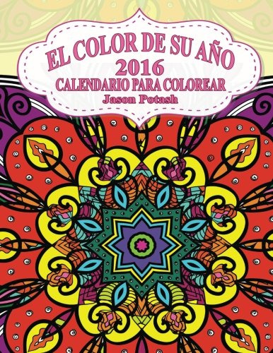 El Color De Su Ano -2016 Calendario Para Colorear -el Alivio