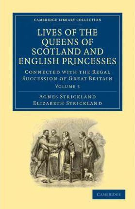 Libro Lives Of The Queens Of Scotland And English Princes...