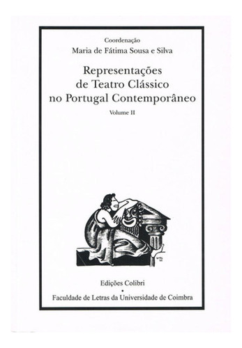 Representacões De Teatro Classico No Portugal Contempora