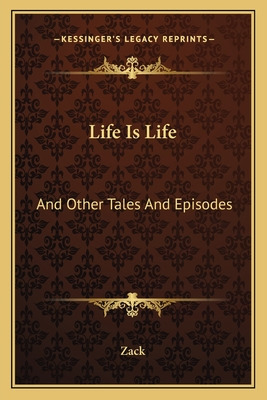 Libro Life Is Life: And Other Tales And Episodes - Zack