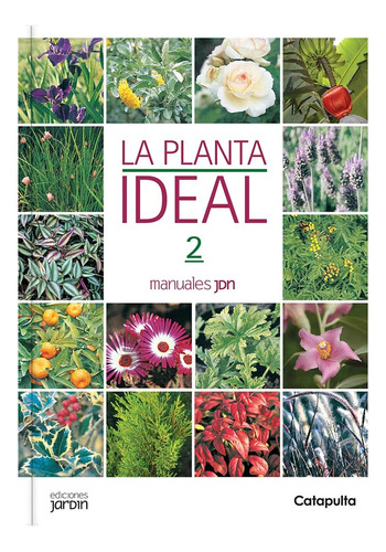 Manuales Jardín: La Planta Ideal 2 - Lucía Cané