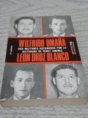 Wilfrido Omaña León Droz Blanco /  Dos Militares Asesinados